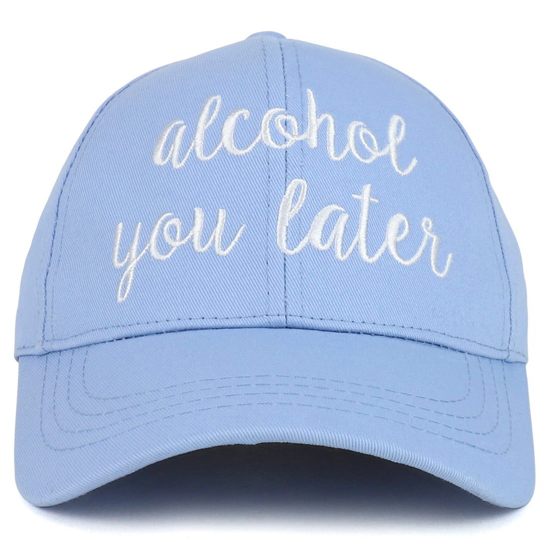 Trendy Apparel Shop Alcohol You Later Cursive Letterings Embroidered Baseball Cap