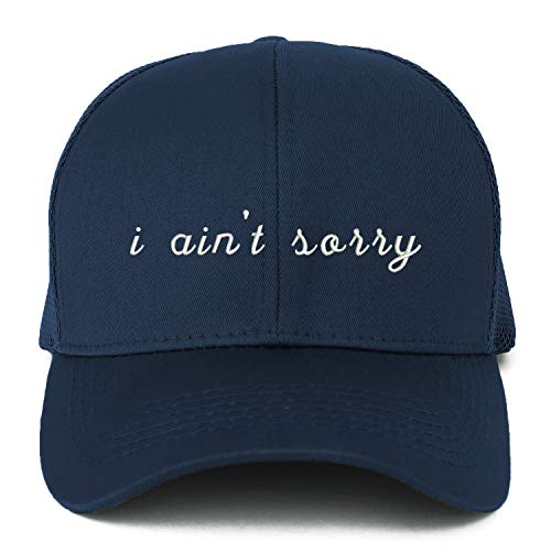 Trendy Apparel Shop XXL I Ain't Sorry Embroidered Structured Trucker Mesh Cap