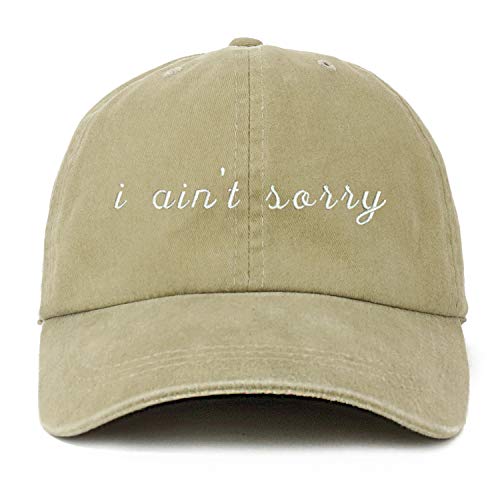 Trendy Apparel Shop XXL I Ain't Sorry Embroidered Unstructured Washed Pigment Dyed Baseball Cap