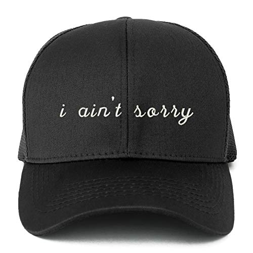 Trendy Apparel Shop XXL I Ain't Sorry Embroidered Structured Trucker Mesh Cap