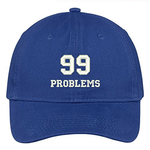 Trendy Apparel Shop 99 Problems Embroidered Soft Low Profile Adjustable Cotton Cap