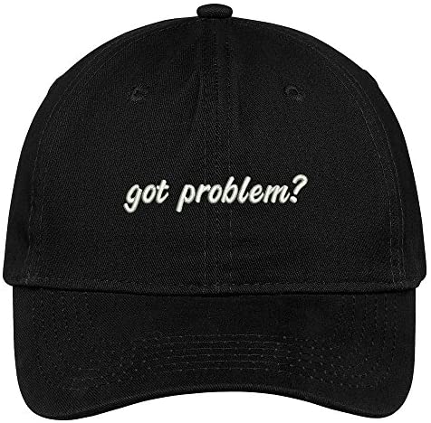 Trendy Apparel Shop Got Problem? Embroidered Adjustable Cotton Cap