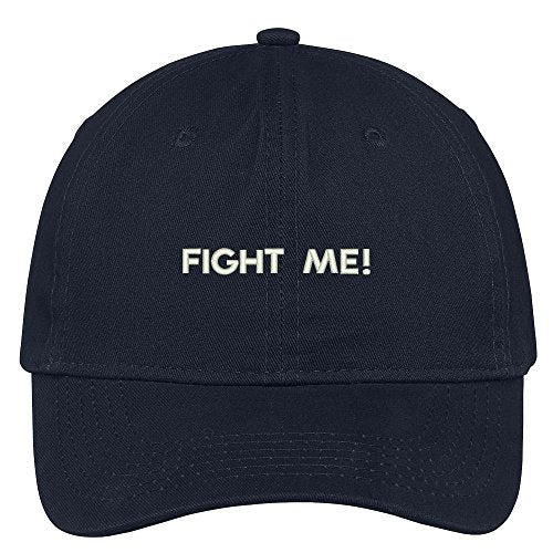 Trendy Apparel Shop Fight Me Embroidered Soft Low Profile Adjustable Cotton Cap