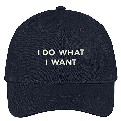 Trendy Apparel Shop I Do What I Want Embroidered Soft Crown 100% Brushed Cotton Cap