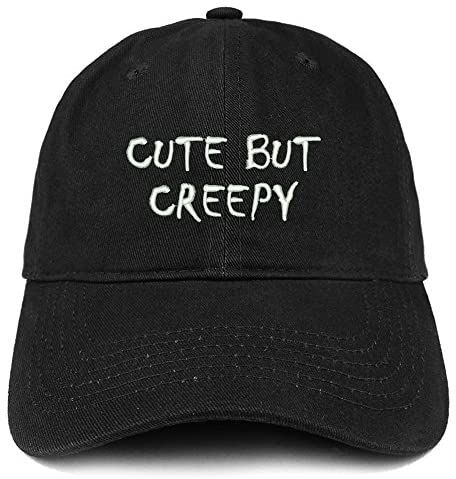 Trendy Apparel Shop Cute But Creepy Embroidered Soft Cotton Dad Hat