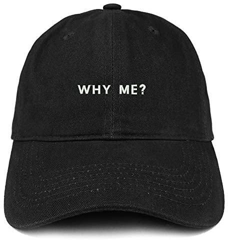 Trendy Apparel Shop Why Me Embroidered Soft Cotton Dad Hat