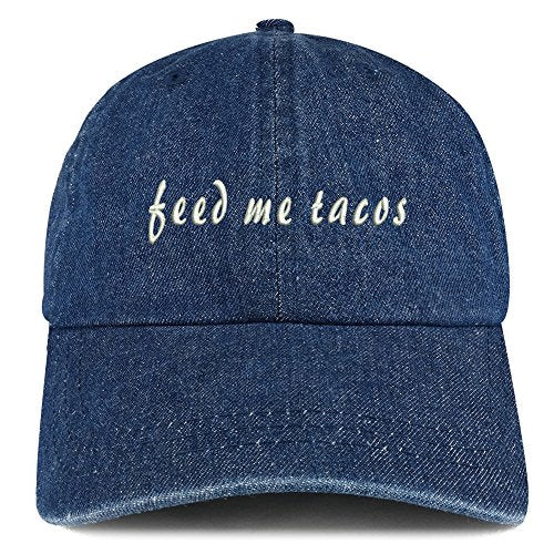 Trendy Apparel Shop Feed Me Tacos Embroidered 100% Cotton Denim Cap Dad Hat